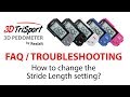 How to change the stridestep length setting on the 3dtrisport pedometer