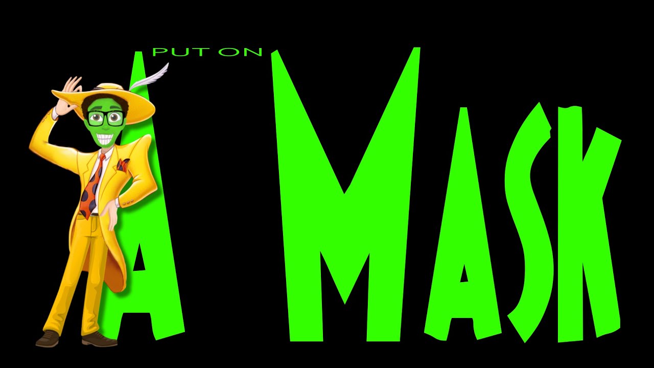Put On A Mask Theme Song Parody YouTube