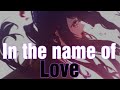 Nightcore - In the name of love (lyrics)