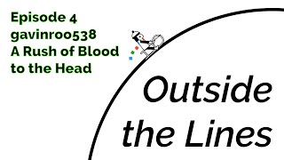 gavinroo538 - A Rush of Blood to the Head (Outside the Lines Podcast, Episode 4)