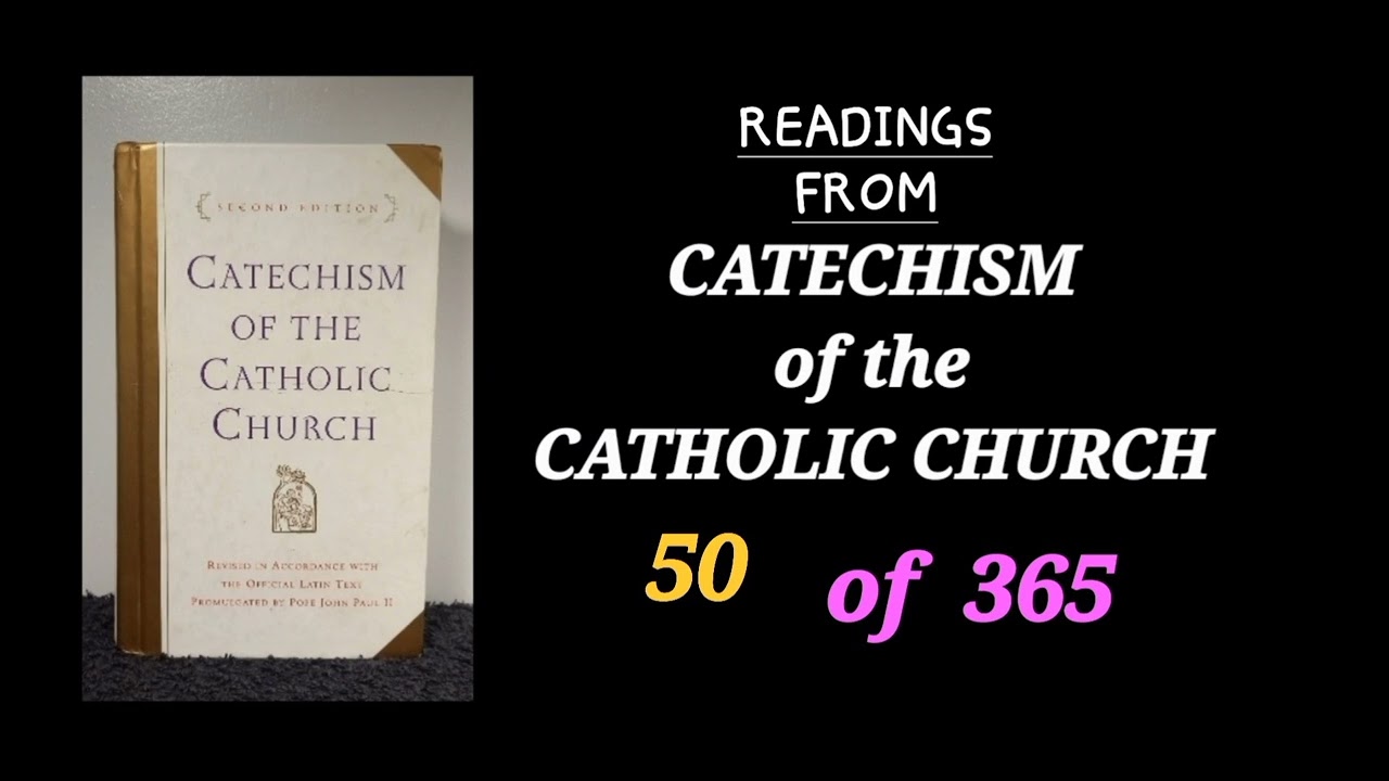 Reading 050. Cathechism of the Catholic Church. CCC 362 - CCC 368