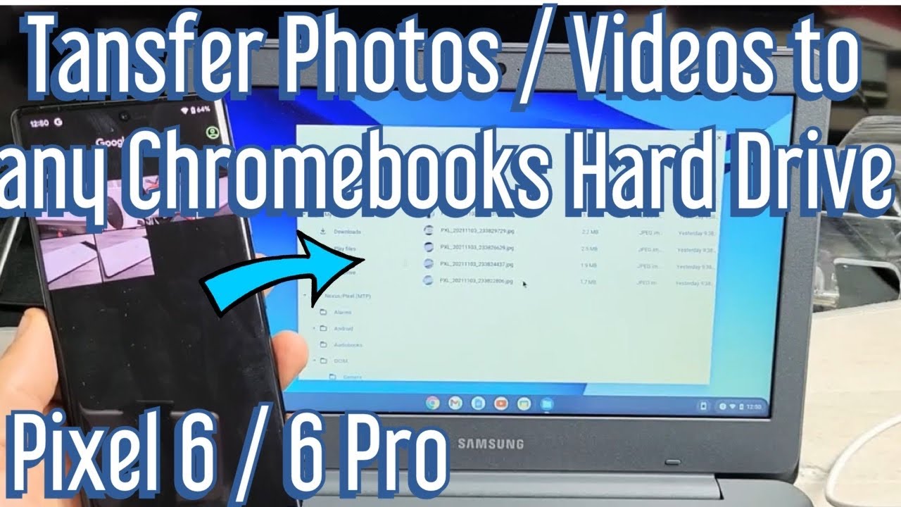 Pixel 6 / 6 Pro: How to Copy Photos & Videos to any Chromebooks