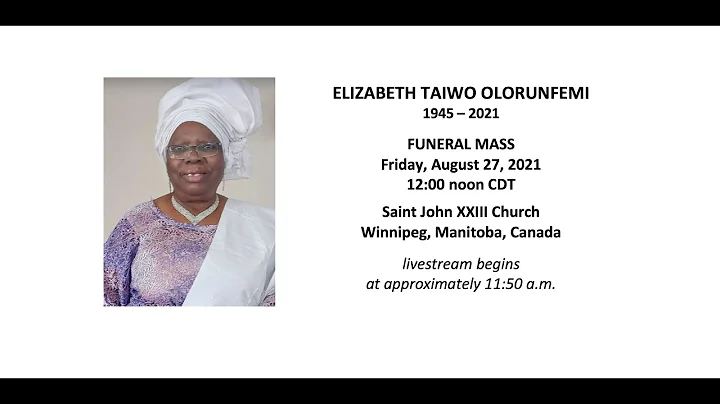 Funeral Mass for Elizabeth Taiwo Olorunfemi +