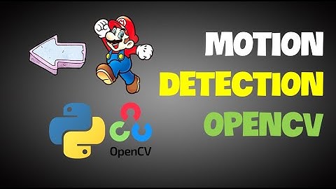 Real-Time Motion Detection in Python | OpenCV Full Guide