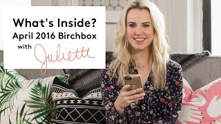 What's Inside? April 2016 Birchbox with Juliette