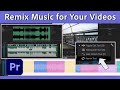 Get better music tracks for editing with adobe remix  premiere pro for audio  adobe