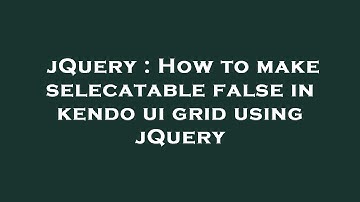 jQuery : How to make selecatable false in kendo ui grid using jQuery