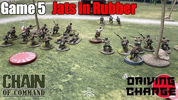 Tabletop CP: Chain of Command Battle Report-  A Driving Charge Game 5 Jats in Rubber