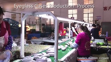 Eyeglass Cases Production  Process