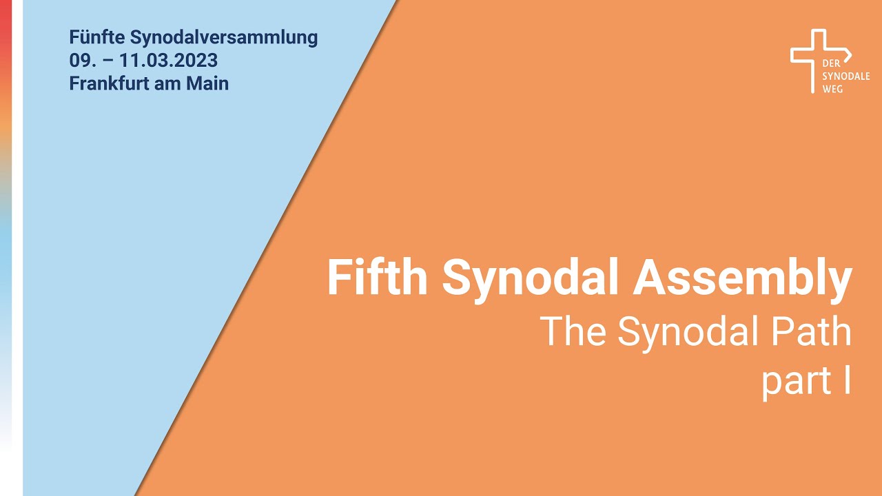 Fifth Synodal Assembly: The Synodal Path - part I