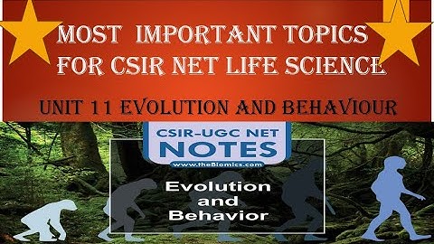 Evolution and behaviour Csir net | Csir net Life science JRF | Unit 11