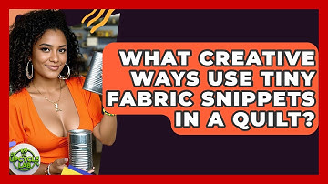 What Creative Ways Use Tiny Fabric Snippets In A Quilt? - The Upcycle Lab