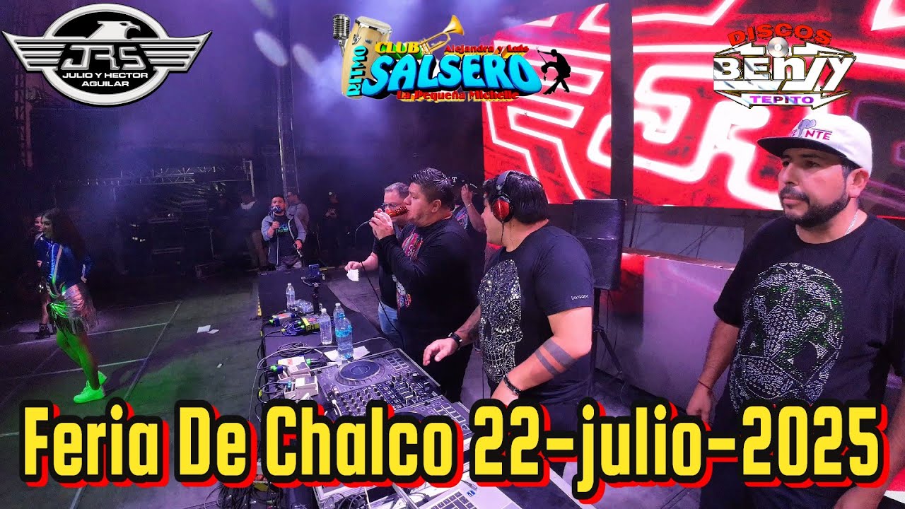 🔴SONIDO LOS JRS 🎧FERIA DE CHALCO 22JULIO-2025🔥 VIDEO COMPLETO  PARTE 1