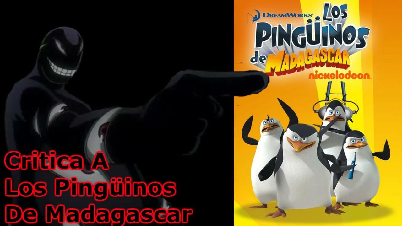 Critica a los Pingüinos de Madagascar