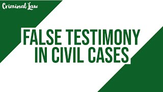 Article 182 False Testimony In Civil Cases Criminal Law Discussion