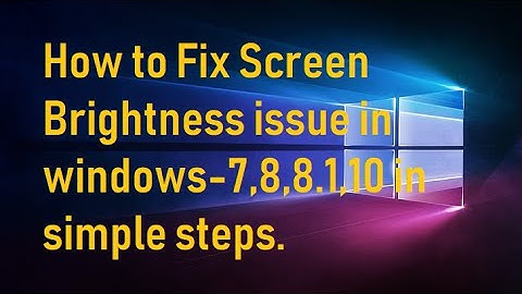 How to Fix Screen brightness issue in windows-7,8,8.1,10 in 3 ways#Display#Brightness#Fixed#Screen