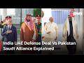 Why India UAE Defense Ties Are Not Like Pakistan Saudi Alliance Explained | DWS News | AC1F