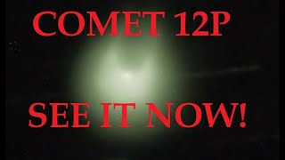 The Comet That Created The Devil Horns In The Sky! Comet 12P!