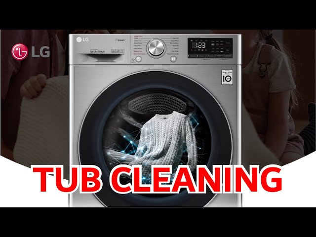 LG Front Load Washer - Tub Cleaning 