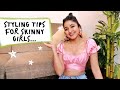 What to WEAR if you're SKINNY | STYLING TIPS For SKINNY GIRLS | GUIDE