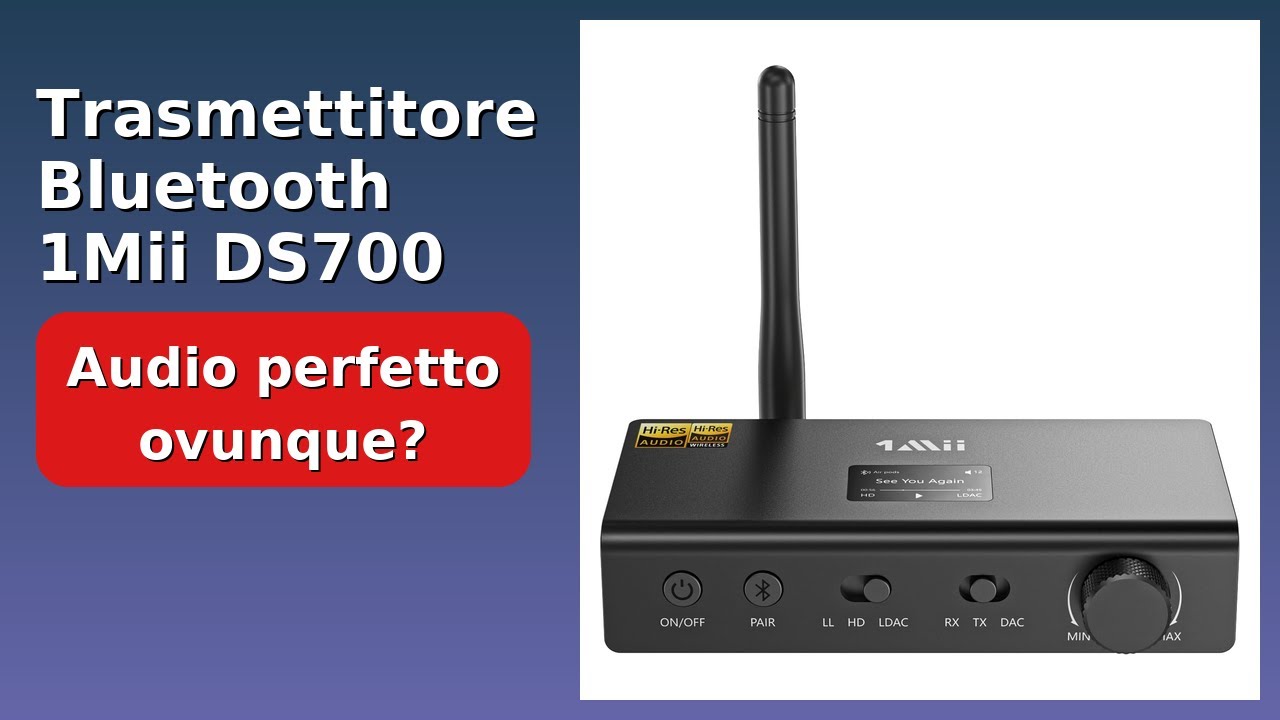 RECENSIONE (2025) : Trasmettitore Bluetooth 1Mii DS700. DETTAGLI ESSENZIALI