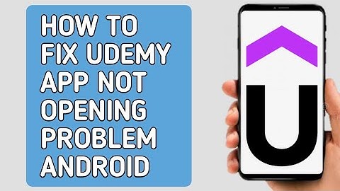 How to fix Udemy App not opening problem (Android) 2023