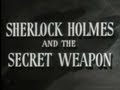 Sherlock Holmes And The Secret Weapon 1943 Thriller
