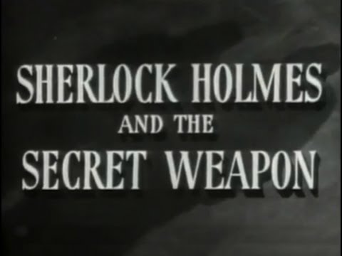 Sherlock Holmes and the Secret Weapon