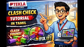 Tekla Clash Check Explained in Tamil | Reference Model vs Components | Step-by-Step Procedure
