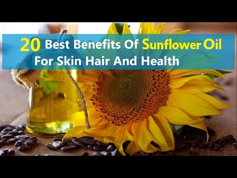 20 Best Benefits Of Sunflower Oil For Skin Hair And