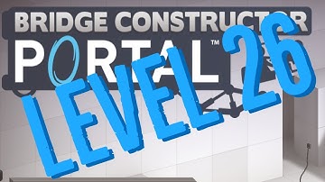 Bridge Constructor Portal Level 26 Change flight coordinates!