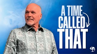 A Time Called THAT