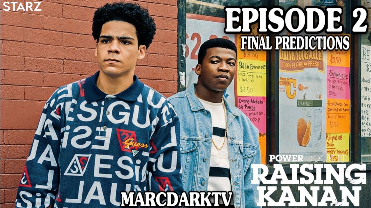 POWER BOOK III RAISING KANAN SEASON 2 EPISODE 2 FINAL PREDICTIONS