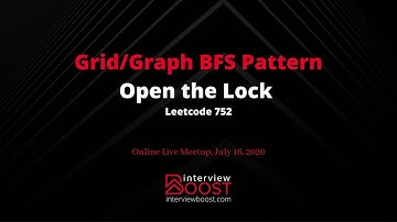 Live meetup July 16, 2020 - Grid/Graph BFS Pattern - Open the Lock (Leetcode 752)