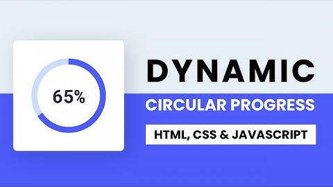 Dynamic Circular Progress Bar | Javascript With Source code
