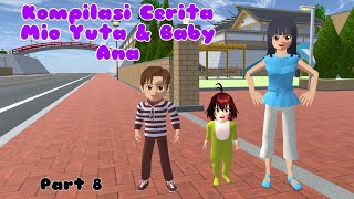 Kompilasi Cerita Mio Yuta & Baby Ana | Part 8 | Drama Sakura School