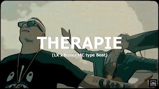 [FREE] LX x Bonez MC type Beat "Therapie" (prod. by Tim House)