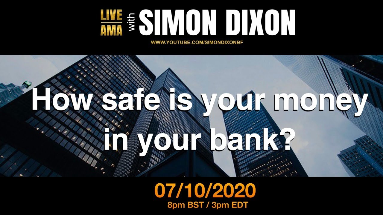 How safe is your money in your bank? LIVE AMA with Simon Dixon YouTube