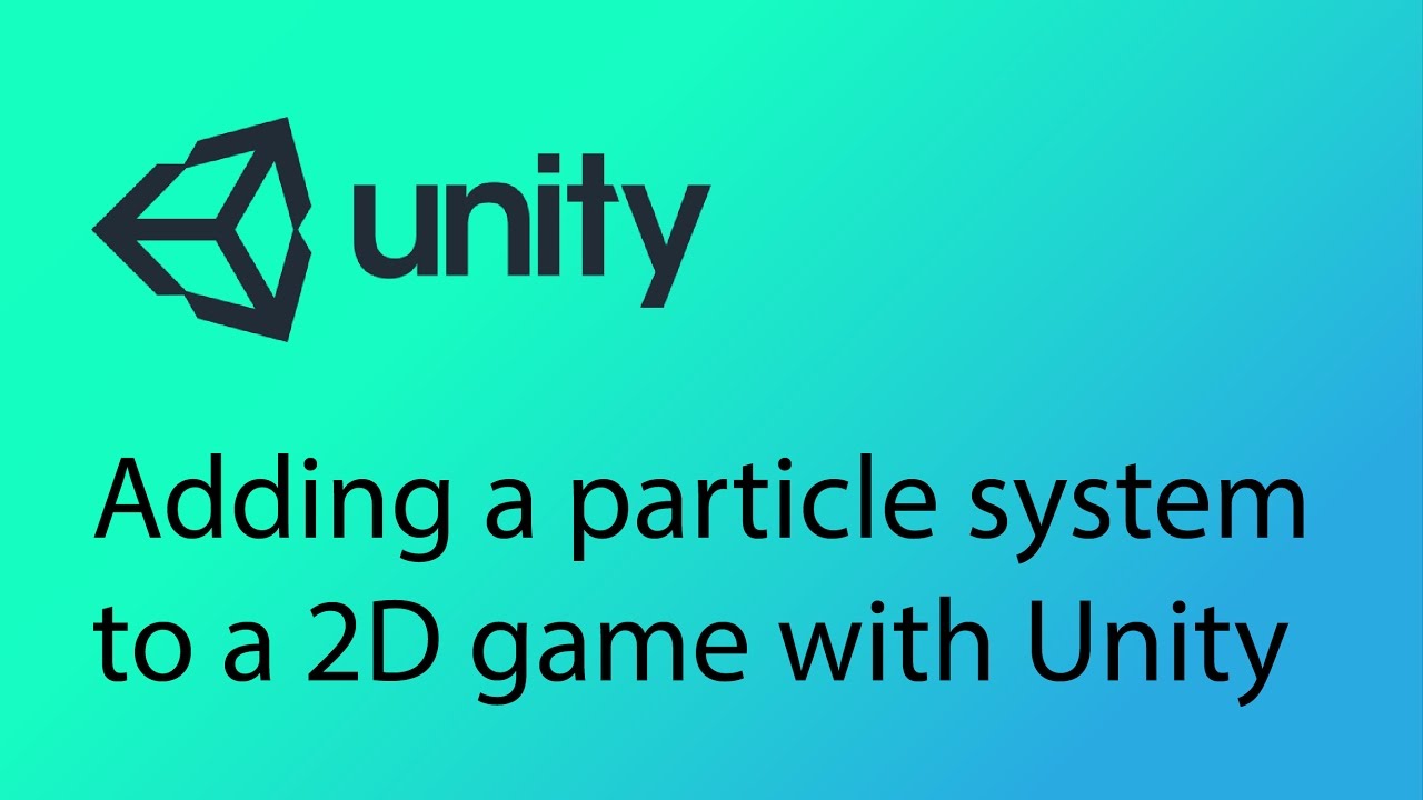 Unity 2D Game Design Tutorial 25 - Particle Systems
