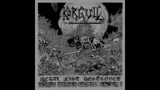 Körgull the Exterminator - Metal Fist Destroyer (Full Length 2013)