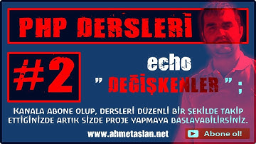 02 - Değişkenler - Php de Değişken Kullanımı - Eskiden Yeniye Php Dersleri