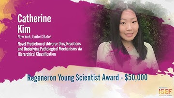Meet Catherine Kim, winner of the 2021 Regeneron Young Scientist Award (Regeneron ISEF 2021)