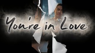 You're in Love | Male Group Cover | KeiRGee Vibes ❤️ Lyrics