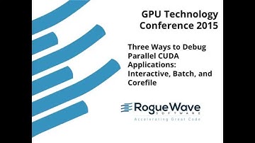 Three Ways to Debug Parallel CUDA Applications: Interactive, Batch, and Corefile