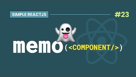 #23 React.memo, Simplified