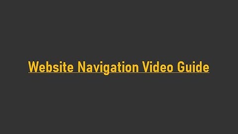 Website Navigation Video Guide