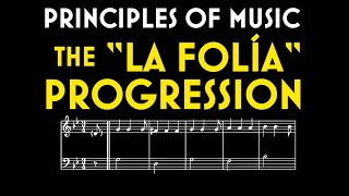 Principles of Music: The 'La Folía' Progression