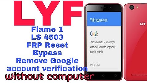 LYF Flame 1 LS 4503 FRP RESET REMOVE GOOGLE LOCK ACCOUNT VERIFICATION