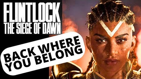 Back Where You Belong Gameplay - Flintlock The Siege of Dawn (2K 60FPS)