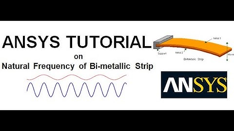 Tutorial on Natural Frequency of Bi-metallic Strip by ANSYS